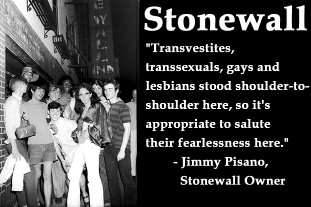 “Transvestites, transsexuals, gays and lesbians stood shoulder-to-shoulder here, so it’s appropriate to salute their fearlessness here." - Jimmy Pisano, Owner of the Stonewall Inn