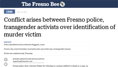 Thumbnail link: Conflict arises between Fresno police, transgender activists over identification of murder victim (Fresno Bee, July 24, 2015)