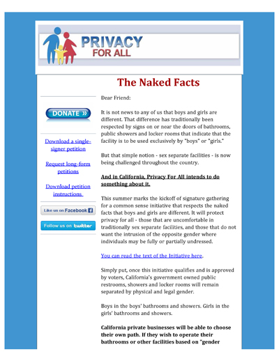 Thumbnail link: Privacy For All coalition's email announcing the kick off of their signature drive for the Limits On The Use Of Facilities In Government Facilities And Businesses initiative, entitled 'The Naked Facts,' dated July 10, 2015