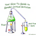 Your How-To Guide to Gender Critical Activism